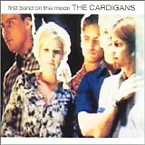 Cardigans - First Band On Moon