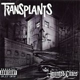 Transplants - Haunted Cities