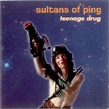 Sultans of Ping F.C. - Teenage Drug