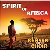 Kenyan Boys Choir - Spirit of Africa