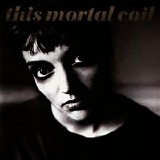 This Mortal Coil - Blood