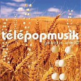 TÃ©lÃ©popmusik - Genetic World