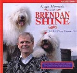 Brendan Shine - Magic Moments