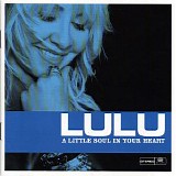 Lulu - A Little Soul in Your Heart