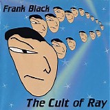 Frank Black - The Cult of Ray