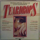 Various artists - Teardrops: Sixteen Special Songs of Love & Romance