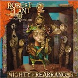 Robert Plant & the Strange Sensation - Mighty Rearranger