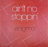 Enigma [2] - Ain't No Stoppin'