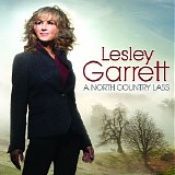 Lesley Garrett - A North Country Lass