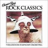 London Symphony Orchestra & the Royal Choral Society - The Best of Classic Rock