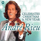 AndrÃ© Rieu - Celebrates Christmas & New Year