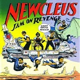 Newcleus - Jam On Revenge (2006 Expanded Edition)