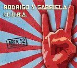 Rodrigo y Gabriela and C.U.B.A - Area 52