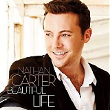 Nathan Carter - Beautiful Life (Deluxe Edition)