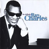 Ray Charles - The Definitive Ray Charles