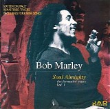 Bob Marley - Soul Almighty: The Formative Years vol. 1
