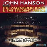 John Hanson - John Hanson Sings the Vagabond King and the Student Prince (Deluxe)