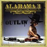 Alabama 3 - Outlaw