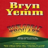 Bryn Yemm the Treorchy Male Choir - How Great Thou Art