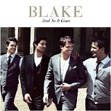Blake - And So It Goes
