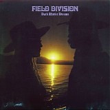 Field Division - Dark Matter Dreams