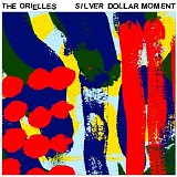 The Orielles - Silver Dollar Moment