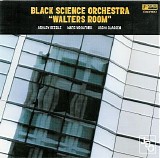 Black Science Orchestra - Walter's Room