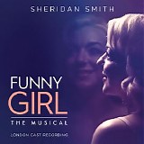 Funny Girl the Musical Soundtrack London Cast - Funny Girl the Musical Soundtrack