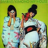 Sparks - Kimono My House (21st Century Editions)