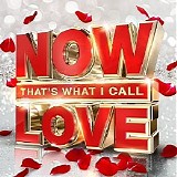 Various artists - Now That's What I Call Love (2016 Edition)