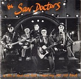 Saw Doctors - If This Is Rock and Roll, I Want My Old Job Back