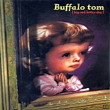 Buffalo Tom - Big Red Letter Day