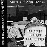 Shut Up & Dance - Death Is Not the End