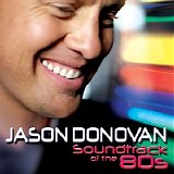 Jason Donovan - Soundtrack of the 80s