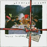 Altered Images - Happy Birthday