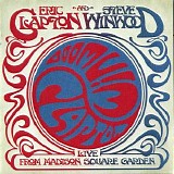 Eric Clapton & Steve Winwood - Live from Madison Square Garden