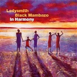 Ladysmith Black Mambazo - In Harmony