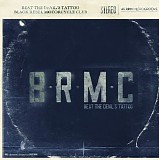 Black Rebel Motorcycle Club - Beat the Devil's Tattoo
