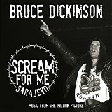 Bruce Dickinson - Scream for Me Sarajevo (Music from the Motion Picture)