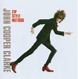 John Cooper Clarke - Zip Style Method