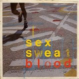 Various artists - Sex Sweat and Blood (The New Dancability)