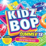 Kidz Bop Kids - KIDZ BOP Summer '18