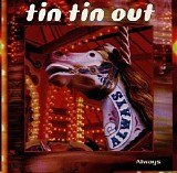 Tin Tin Out - Always