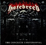 Hatebreed - The Concrete Confessional