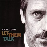 Hugh Lawrie - Let Them Talk