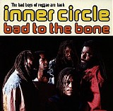 Inner Circle - Bad to the Bone