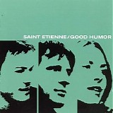 Saint Etienne - Good Humor (Deluxe Edition)