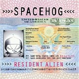 Spacehog - Resident Alien