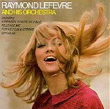 Raymond Lefevre and His Orchestra - Raymond Lefevre