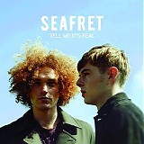 Seafret - Tell Me It's Real